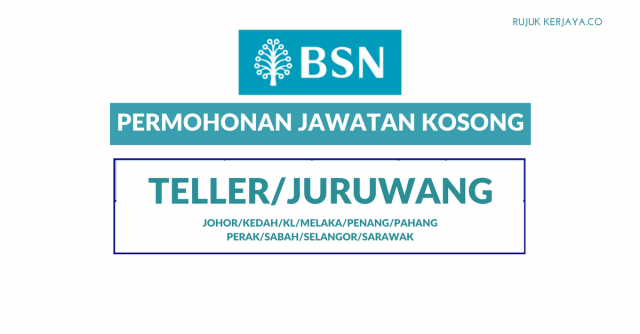 Permohonan Jawatan Teller/Juruwang Bank Simpanan Nasional di Buka