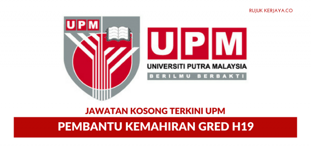 Universiti Putra Malaysia (UPM) ~ Pembantu Kemahiran