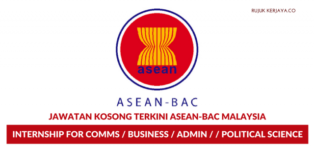 ASEAN-BAC Malaysia ~ Internship for Comms / Business / Admin / Events / Political Science