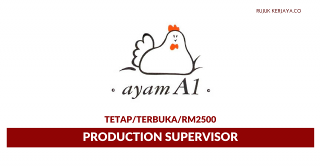Ayam A1 Food Corporation ~ Production Supervisor