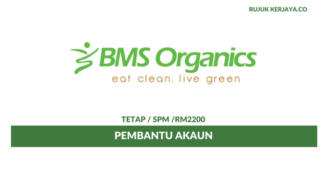 BMS Organics ~ Pembantu Akaun