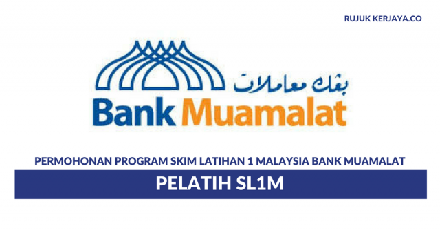 Permohonan Program Skim Latihan 1Malaysia Bank Muamalat