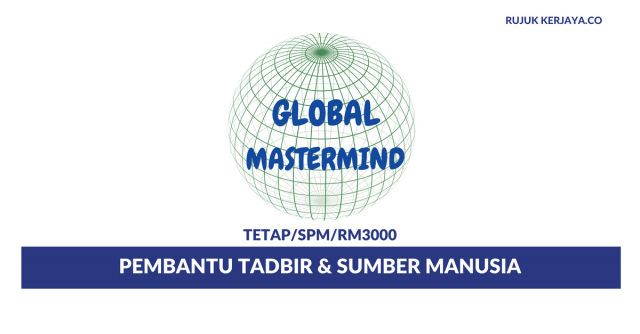 Global Mastermind ~ Pembantu Tadbir & Sumber Manusia
