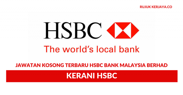 Permohonan Jawatan Kosong Kerani HSBC Bank Malaysia Dibuka