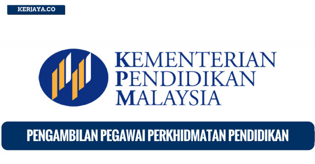 Kementerian Pendidikan Malaysia ~ Pengambilan Pegawai Perkhidmatan Pendidikan