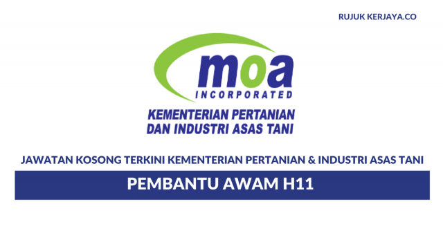Permohonan Jawatan Pembantu Awam H11 dalam Kementerian Pertanian & Industri Asas Tani 2018 di Buka – 108 Kekosongan Seluruh Negara