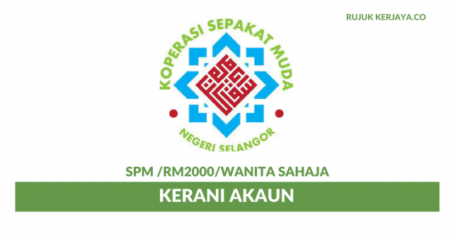 Koperasi Sepakat Muda Negeri Selangor (KOSEDAR) ~ Kerani Akaun