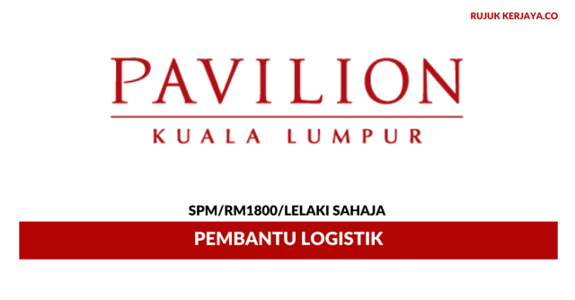 Kuala Lumpur Pavilion ~ Pembantu Logistik