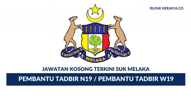 Permohonan Jawatan Pembantu Tadbir Pejabat Setiausaha Kerajaan Negeri Melaka Di Buka