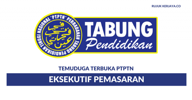 Temuduga Terbuka Eksekutif Pemasaran Perbadanan Tabung Pendidikan Tinggi Nasional