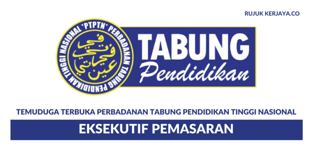 Temuduga Terbuka Perbadanan Tabung Pendidikan Tinggi Nasional (PTPTN)