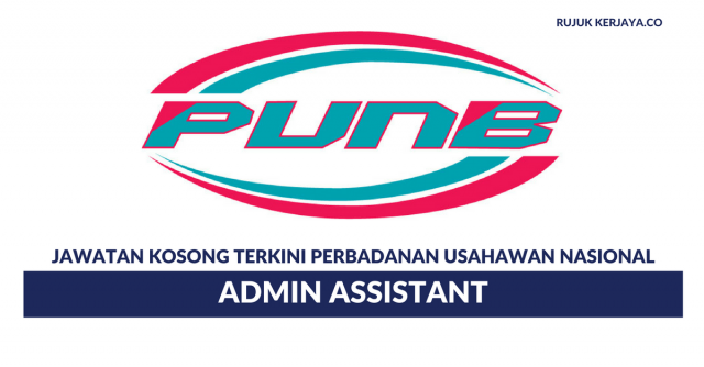 Perbadanan Usahawan Nasional ~ Admin Assistant