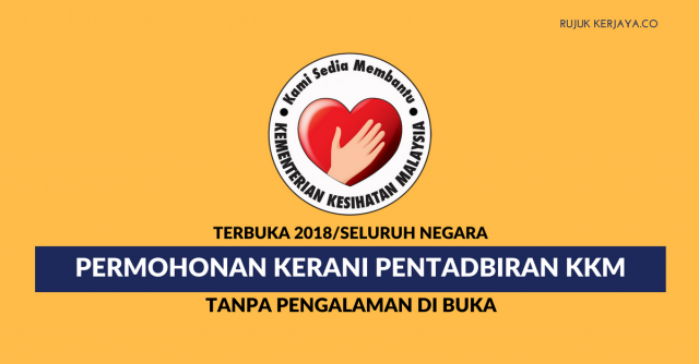 Permohonan Jawatan Kosong Kerani Pentadbiran Tanpa Pengalaman Kementerian Kesihatan Malaysia (KKM) di Buka