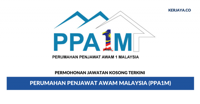 Permohonan Jawatan Kosong Perumahan Penjawat Awam Malaysia (PPA1M) di Buka