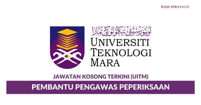 Permohonan Jawatan Kosong UITM ~ Kekosongan Pembantu Pengawas Peperiksaan