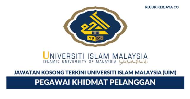 Universiti Islam Malaysia (UIM) ~ Pegawai Khidmat Pelanggan