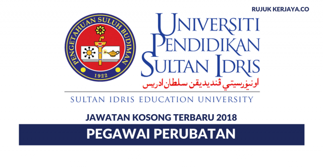 Permohonan Jawatan Kosong Universiti Pendidikan Sultan Idris (UPSI) Dibuka