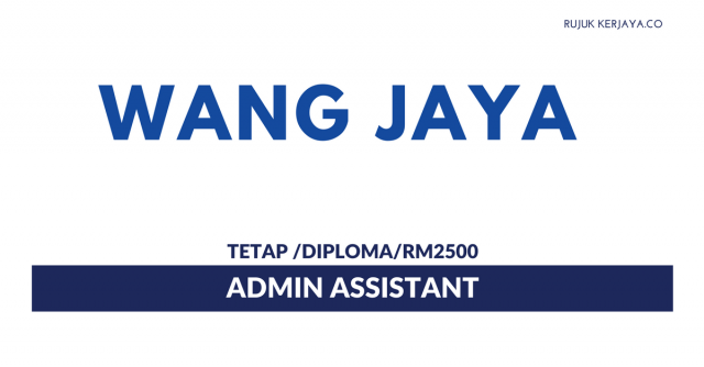 Wang Jaya ~Admin Assistant