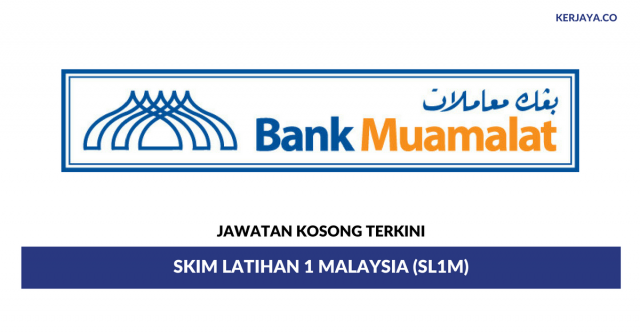 Permohonan Jawatan Kosong Skim Latihan 1 Malaysia Bank MUAMALAT