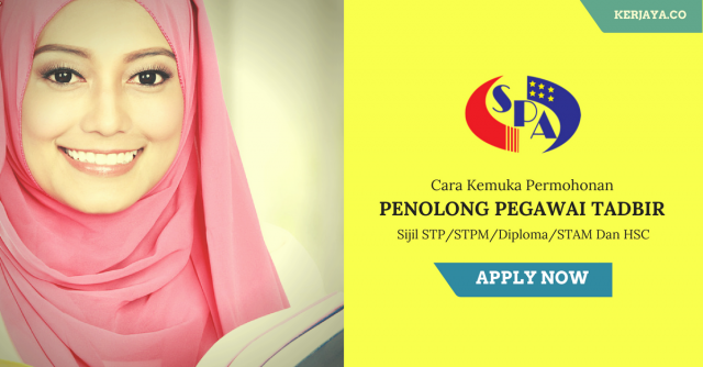 Cara Mengemukakan Permohonan Jawatan Penolong Pegawai Tadbir N29 Dengan Sijil STP/STPM/Diploma/STAM Dan HSC