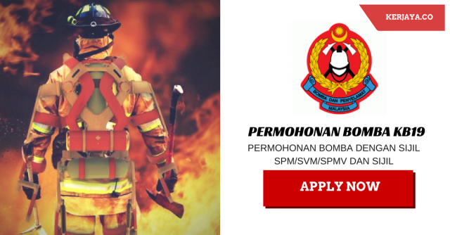 Permohonan Pegawai Bomba KB19 Di Buka / Jabatan Bomba Penyelamat Malaysia