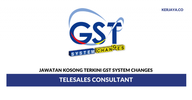 GST System Changes ~Telesales Consultant