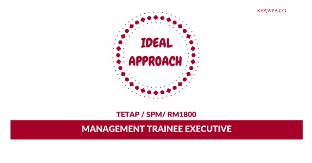 Ideal Approach ~ Management Trainee Executive