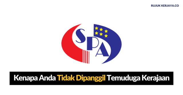 Kenapa Anda Tidak Dipanggil Temuduga Kerajaan?