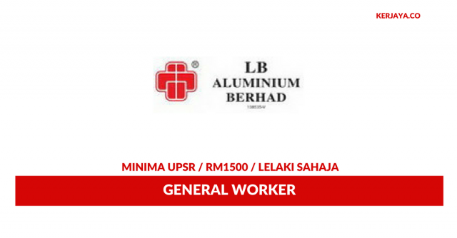 LB Aluminium ~ General Worker