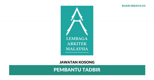 Jawatan Kosong Lembaga Arkitek Malaysia ~ Permohonan Pembantu Tadbir di Buka