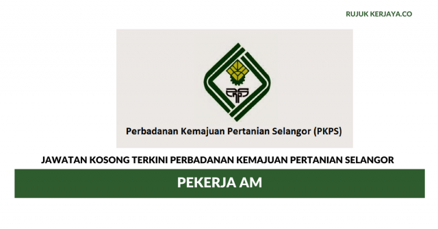 Permohonan Jawatan Perbadanan Kemajuan Pertanian Selangor PKPS