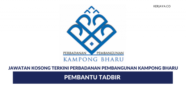 Permohonan Jawatan Pembantu Tadbir Perbadanan Pembangunan Kampong Bharu (PKB)