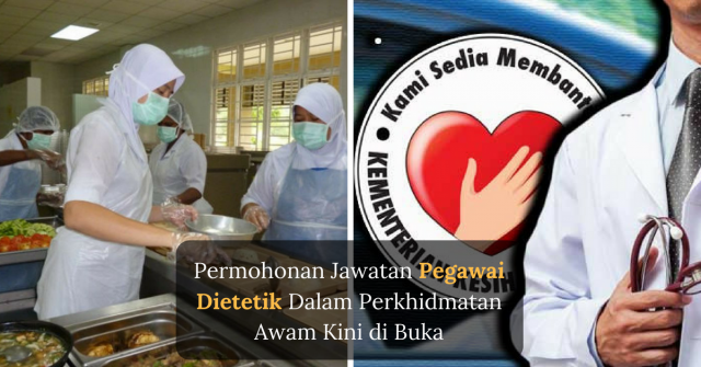 Permohonan Jawatan Pegawai Dietetik Dalam Perkhidmatan Awam Kini di Buka