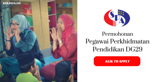 Permohonan Jawatan Pegawai Perkhidmatan Pendidikan Gred DG29 Dengan Sijil STP/STPM/Diploma/STAM Dan HSC