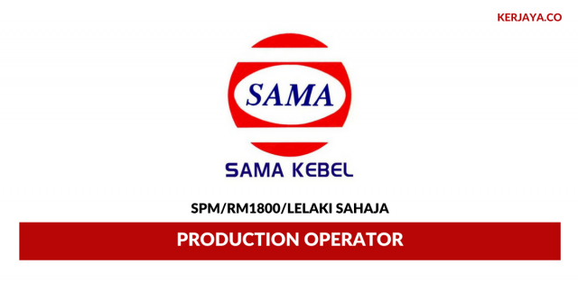 Sama Kebel ~ Production Operator