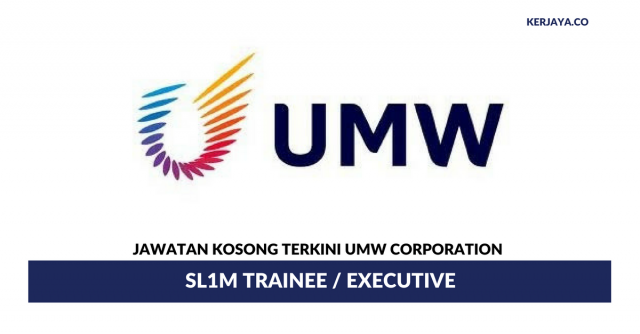 UMW Corporation ~ SL1M Trainee / Executive