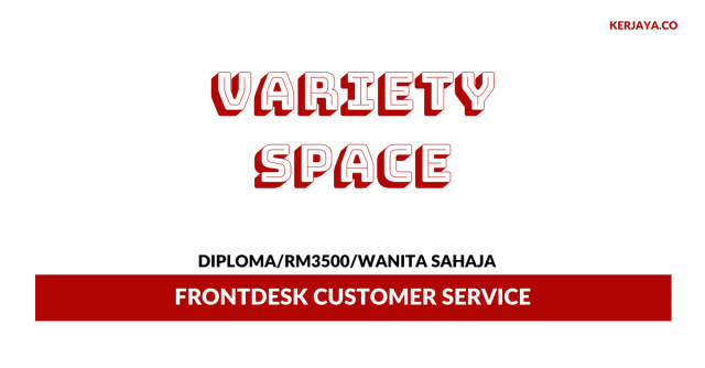 Variety Space ~ Frontdesk Customer Service