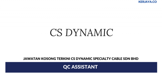 CS Dynamic Specialty Cable ~ QC Assistant