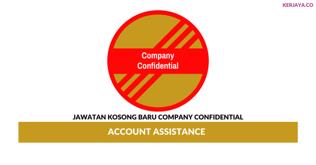 Company Confidential ~ Account Assistance