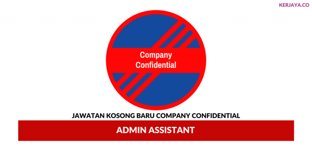 Company Confidential ~ Admin Assistant