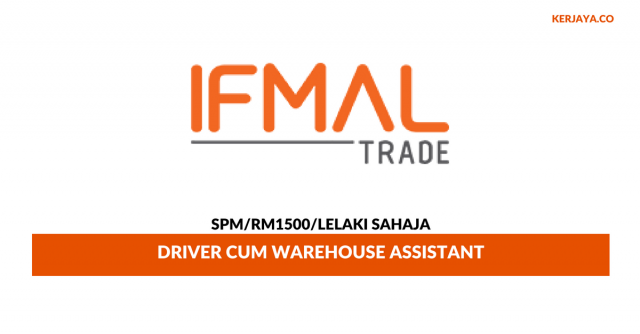 Ifmal Trade ~ Driver cum Warehouse Assistant