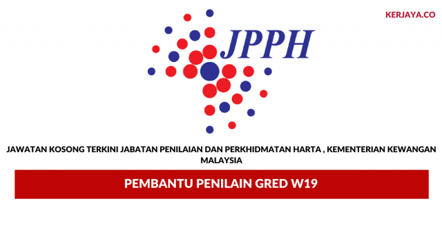 Permohonan Jawatan Pembantu Penilaian W19 di Jabatan Penilaian dan Perkhidmatan Harta, Kementerian Kewangan Malaysia di Buka