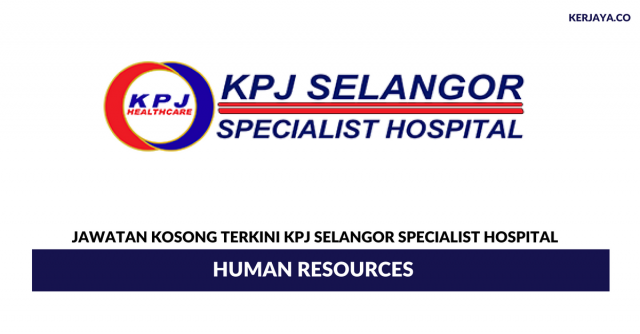 KPJ Selangor Specialist Hospital ~ Human Resources