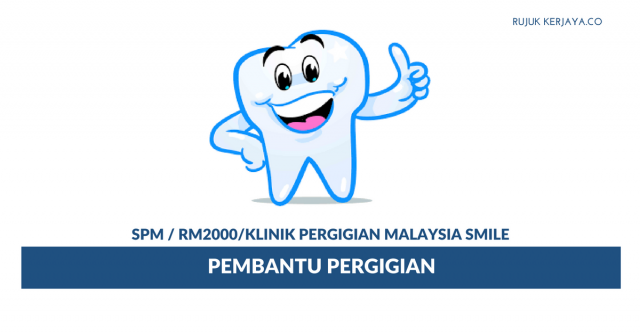 Klinik Pergigian Malaysia Smile ~ Pembantu Pergigian