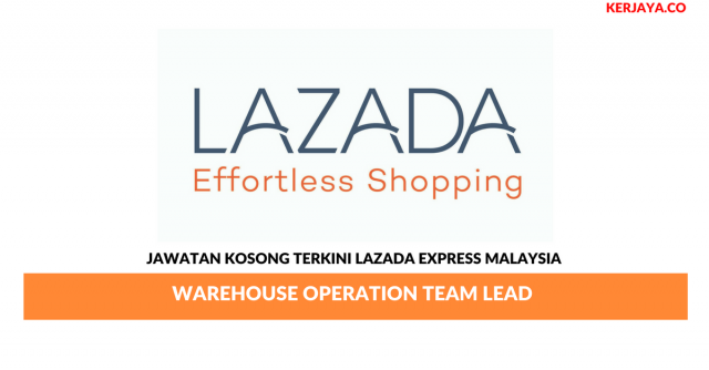 Lazada Express Malaysia ~ Warehouse Operation Team Lead
