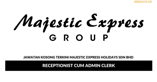 Majestic Express Holidays ~ Receptionist cum Admin Clerk