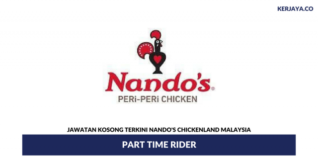 Nando’s Chickenland Malaysia ~ Part Time Rider