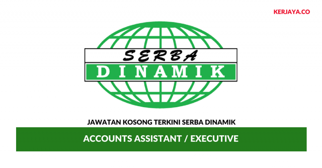 Serba Dinamik ~ Accounts Assistant / Executive