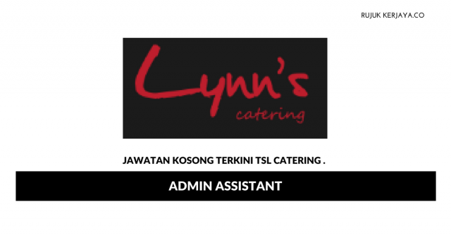 TSL Catering ~ Admin Assistant