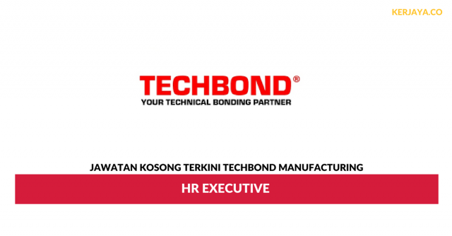 Techbond Manufacturing ~ HR Executive